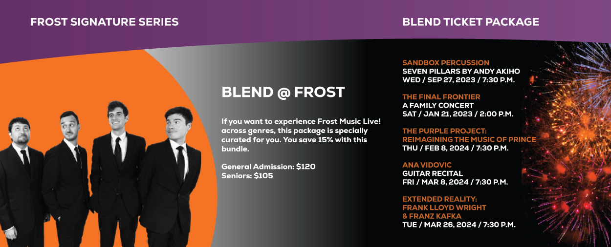 Frost Music Live, Signature Series 2023-2024, Blend Ticket Package